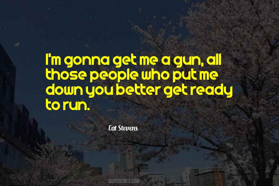 Who Put You Down Quotes #1090645