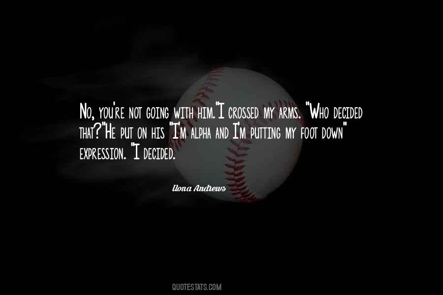 Who Put You Down Quotes #1282642
