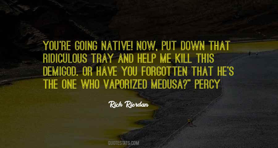 Who Put You Down Quotes #468827