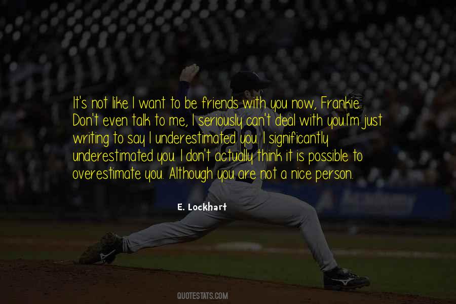 You Want To Be Like Me Quotes #1444526