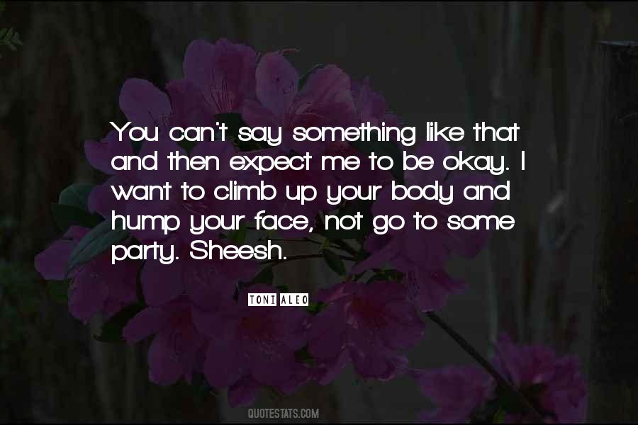 You Want To Be Like Me Quotes #1506547