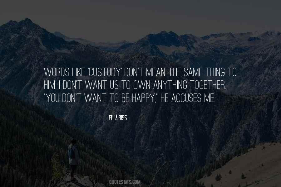 You Want To Be Like Me Quotes #376395