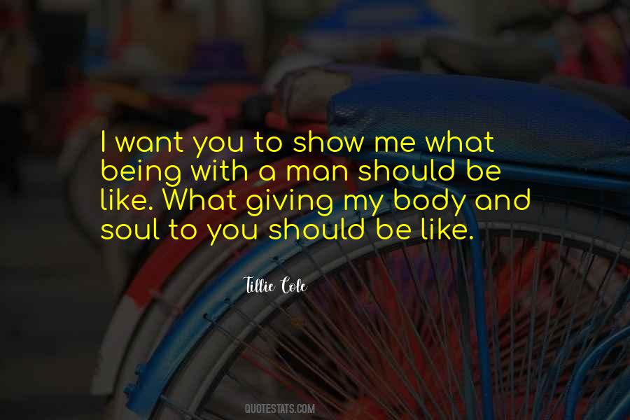 You Want To Be Like Me Quotes #765284