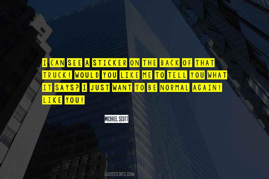 You Want To Be Like Me Quotes #959984