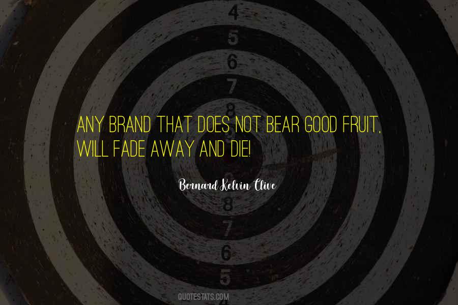 Bear Good Fruit Quotes #1636457