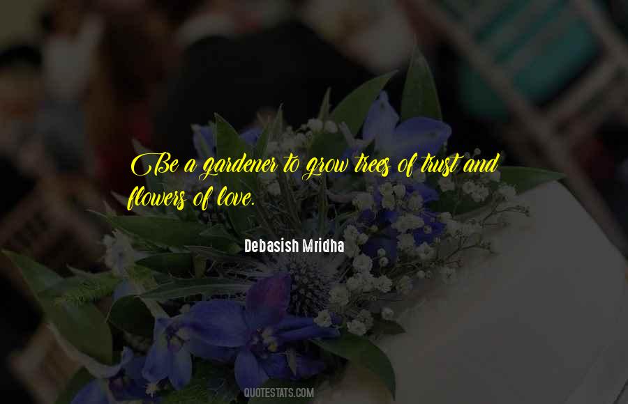Flowers Of Love Quotes #1778008
