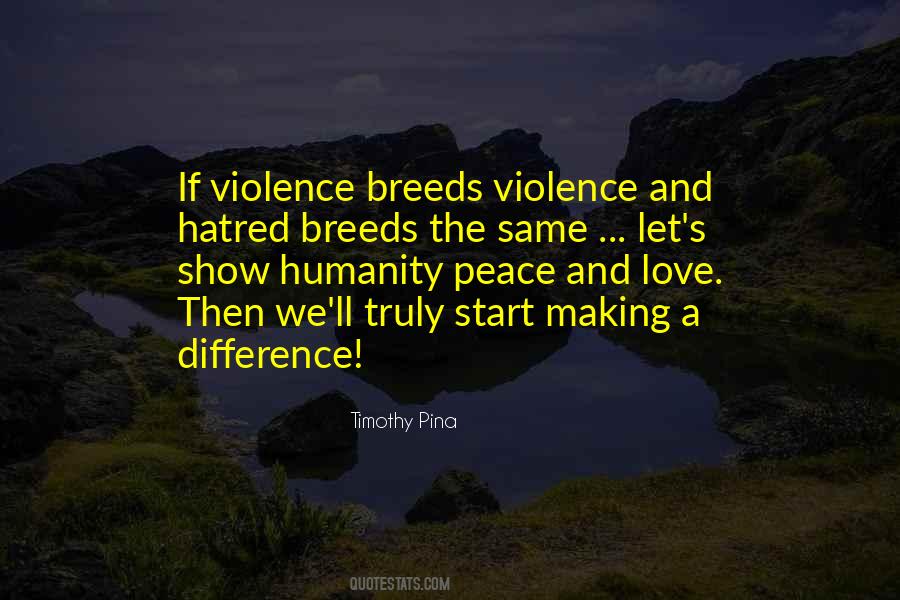 Quotes About Hatred And Violence #1342649