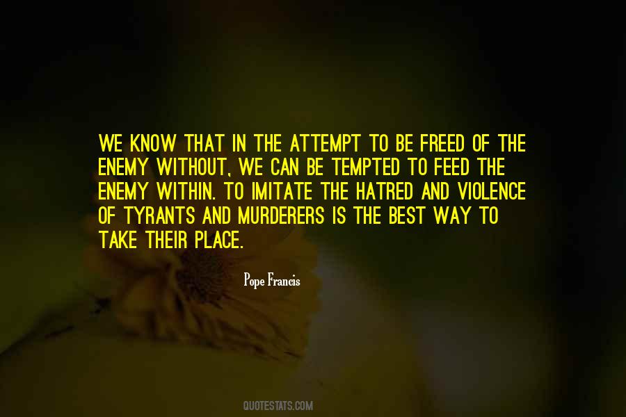 Quotes About Hatred And Violence #1770949