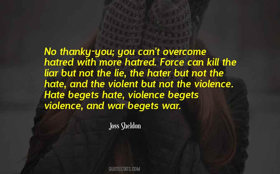 Quotes About Hatred And Violence #1781273