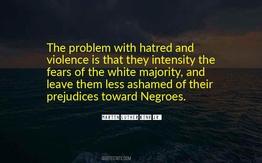 Quotes About Hatred And Violence #456939