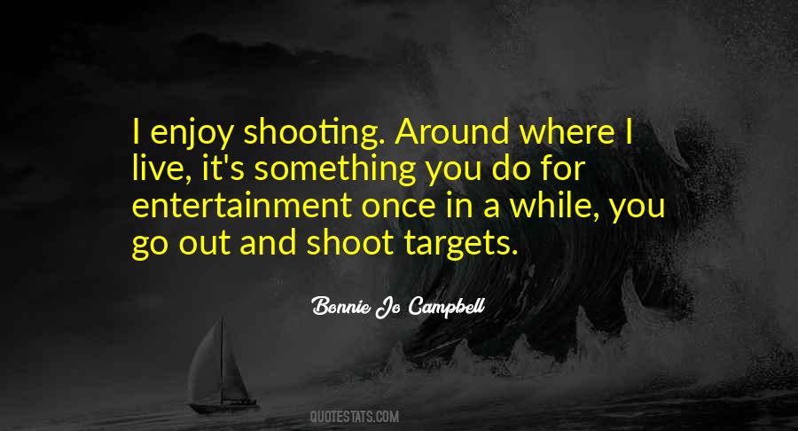 Do Something You Enjoy Quotes #1223050