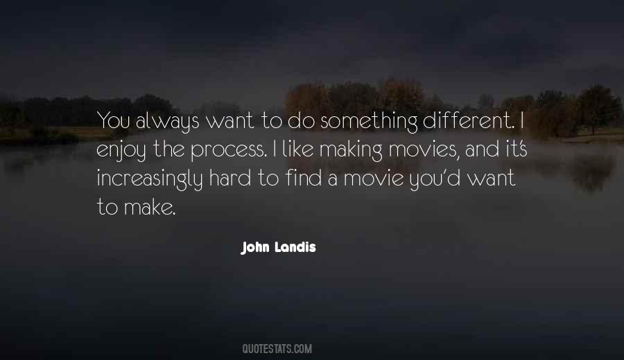 Do Something You Enjoy Quotes #1340475