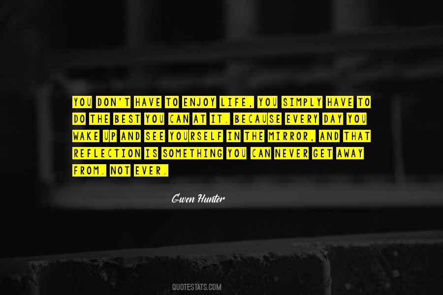 Do Something You Enjoy Quotes #1823538