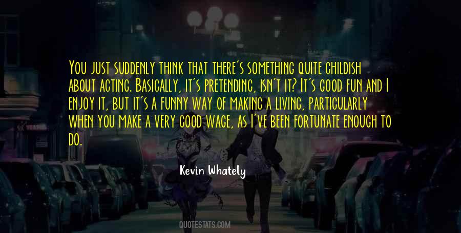Do Something You Enjoy Quotes #641140