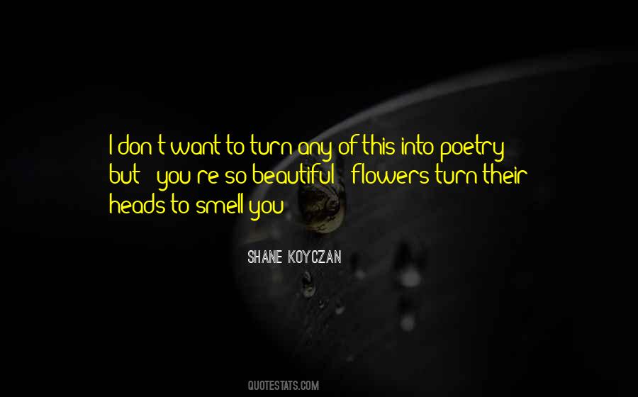 Flowers Smell Quotes #1710928