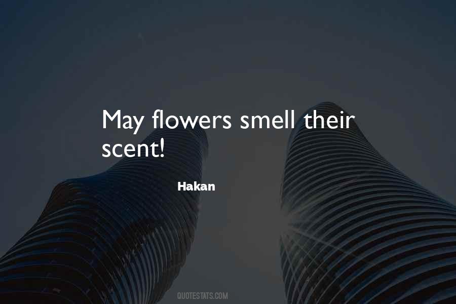 Flowers Smell Quotes #458745