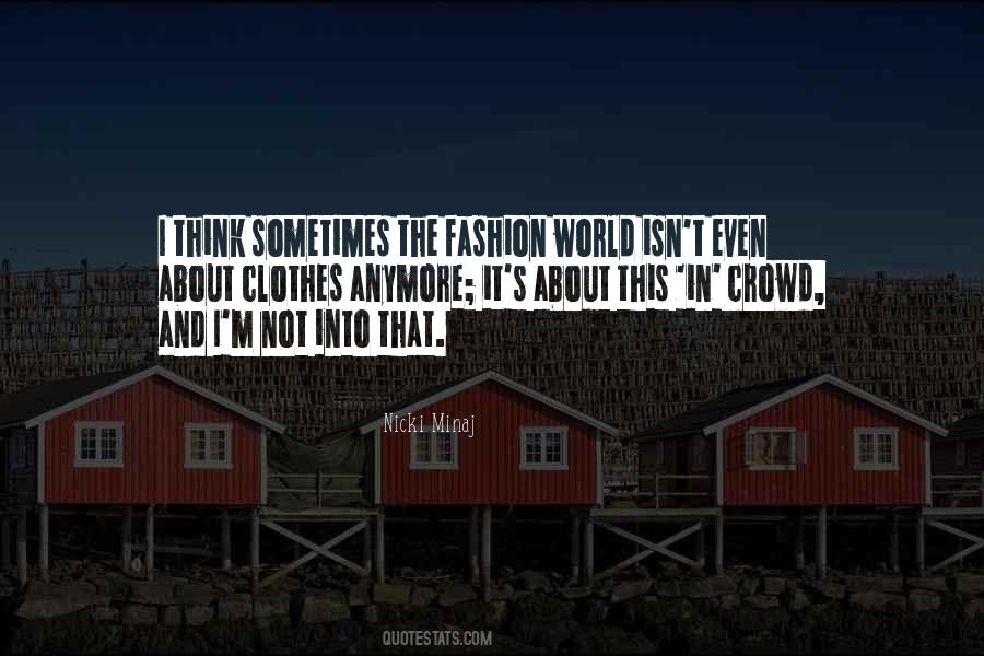 Fashion Is Not Only About Clothes Quotes #1210480