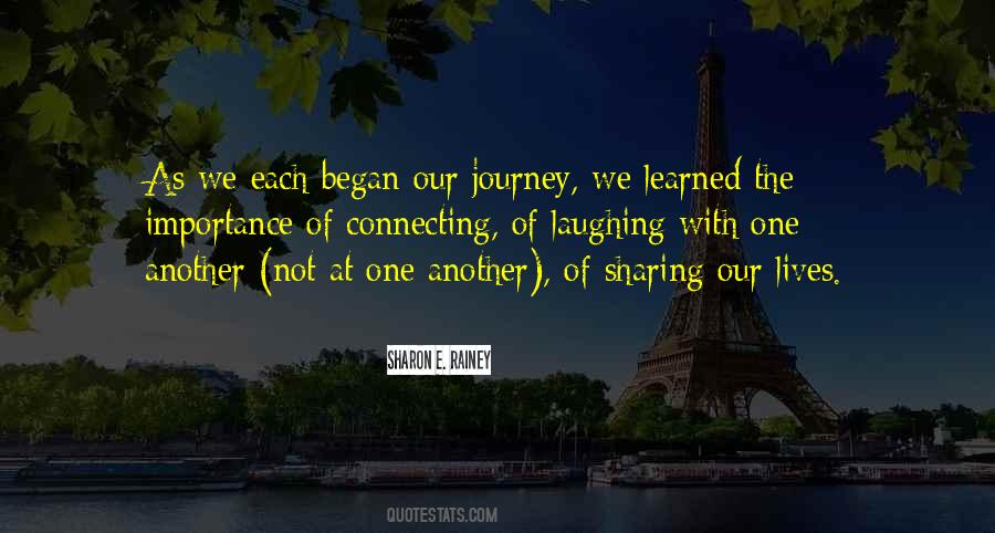 Quotes About Sharing The Journey #52935