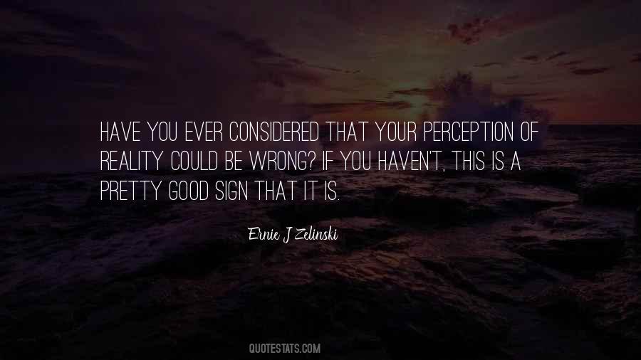 Good Perception Quotes #1869972