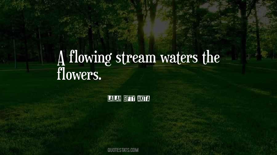 Flowing Stream Quotes #642263
