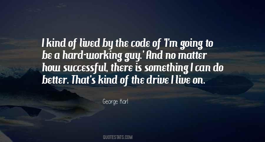 Hard Working Guy Quotes #1765823