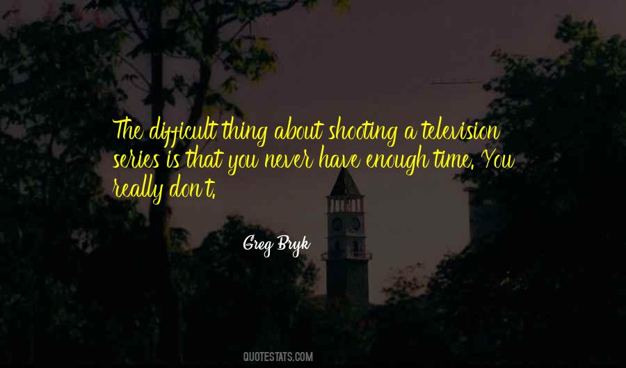You Have Enough Time Quotes #568537