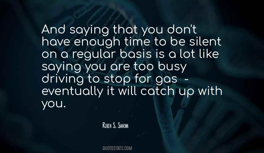 You Have Enough Time Quotes #814992