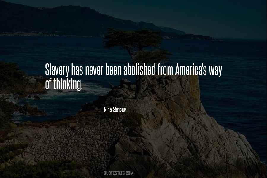 Slavery Was Never Abolished Quotes #122085