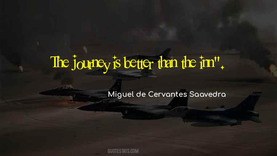 The Journey Is Quotes #1715200