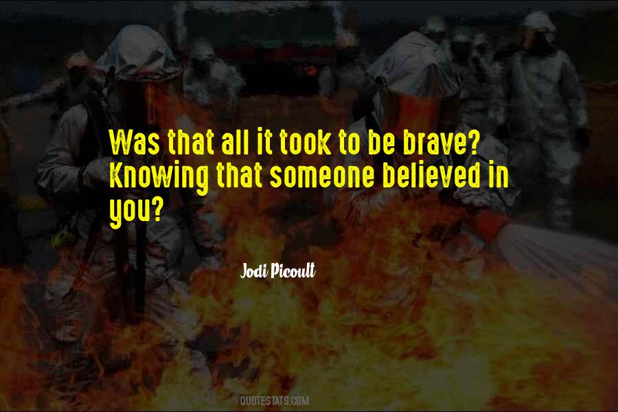 Someone Believed In You Quotes #1476224