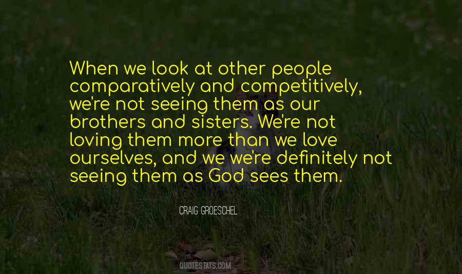 Love Brothers And Sisters Quotes #1504094