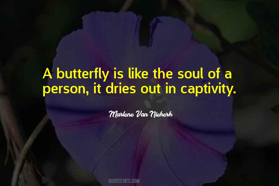 Soul Of A Butterfly Quotes #772626