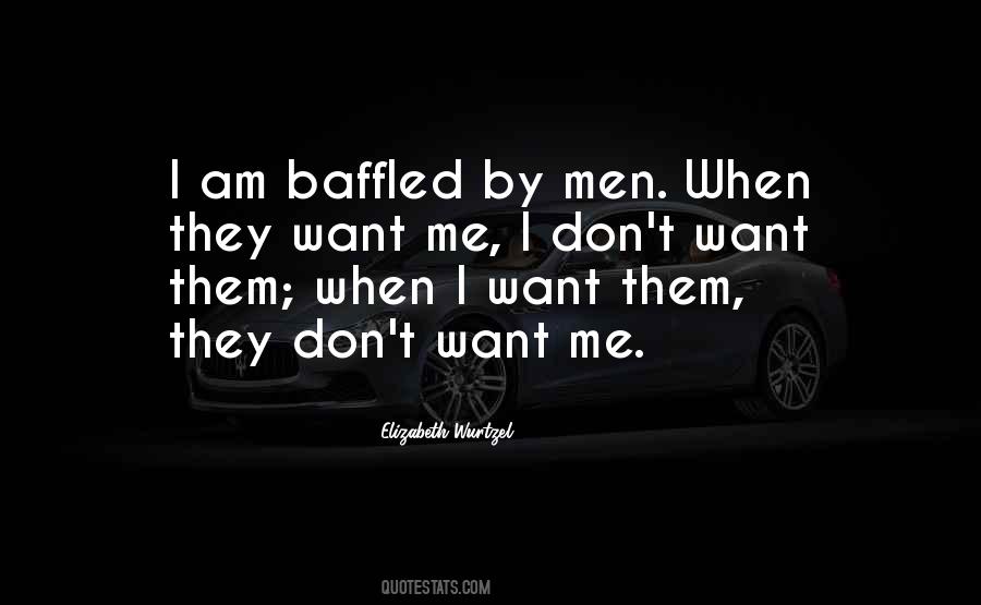 When They Want Me Quotes #1276335