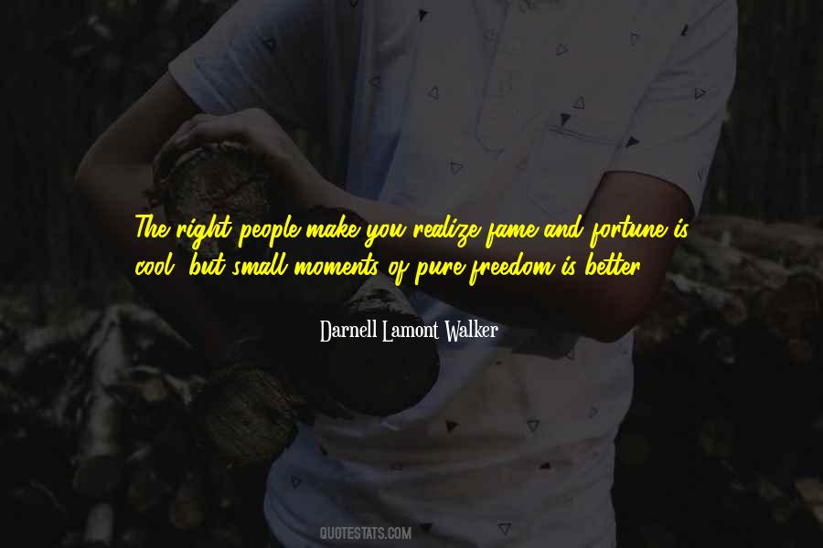 The Small Moments Quotes #1695601