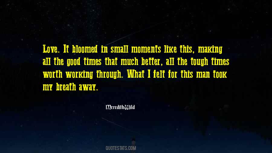 The Small Moments Quotes #835049