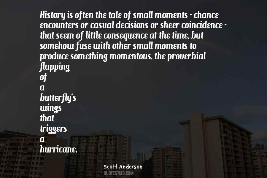 The Small Moments Quotes #981588