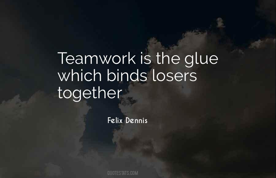 Teamwork Is Quotes #457221