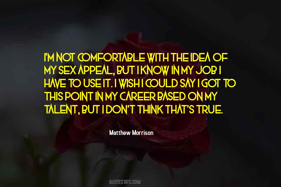 Not My Talent Quotes #111074