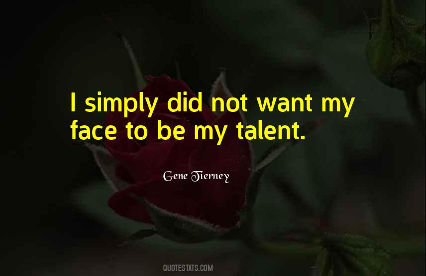 Not My Talent Quotes #1362516