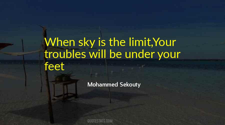 When Sky Is The Limit Quotes #1447088