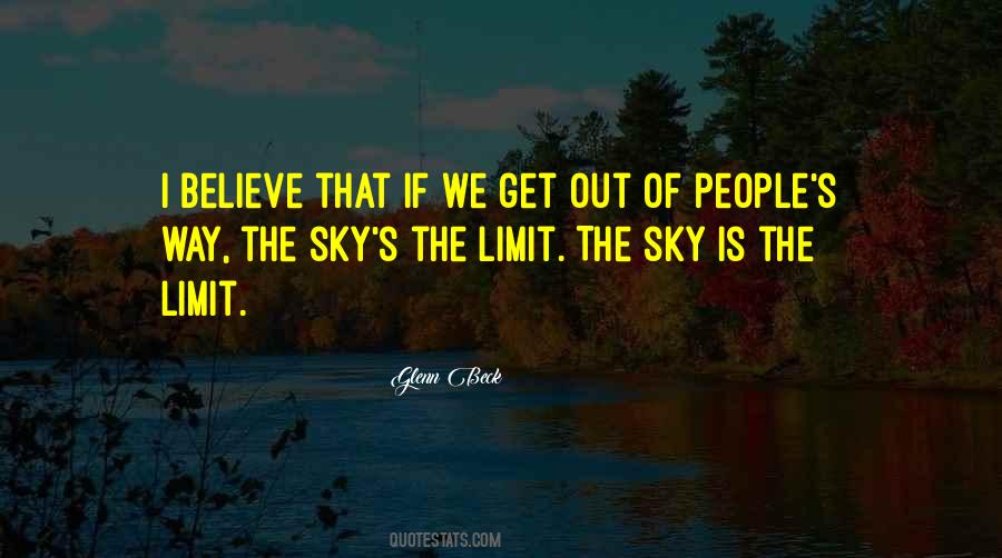 When Sky Is The Limit Quotes #396274