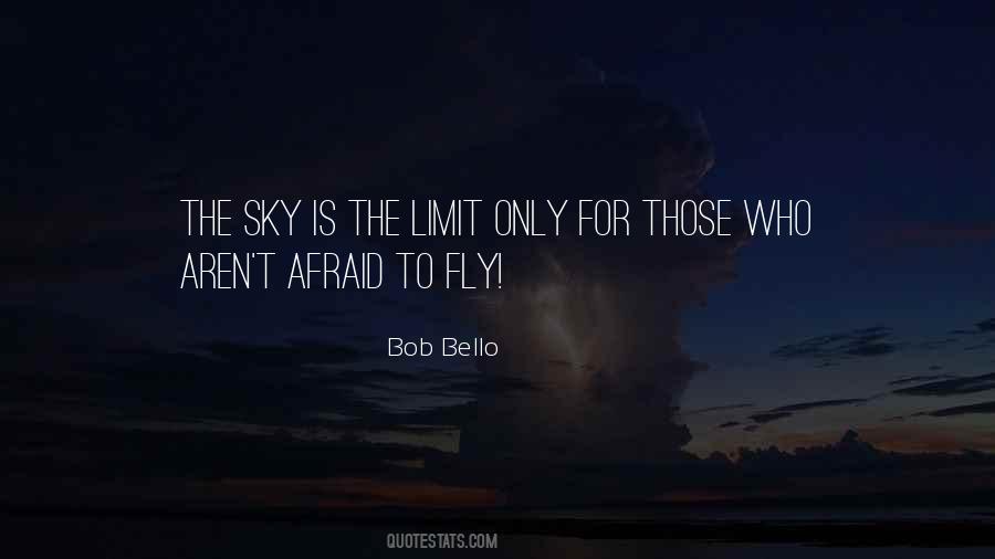 When Sky Is The Limit Quotes #507675