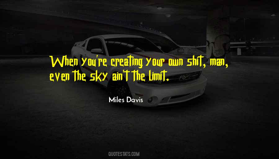 When Sky Is The Limit Quotes #605270