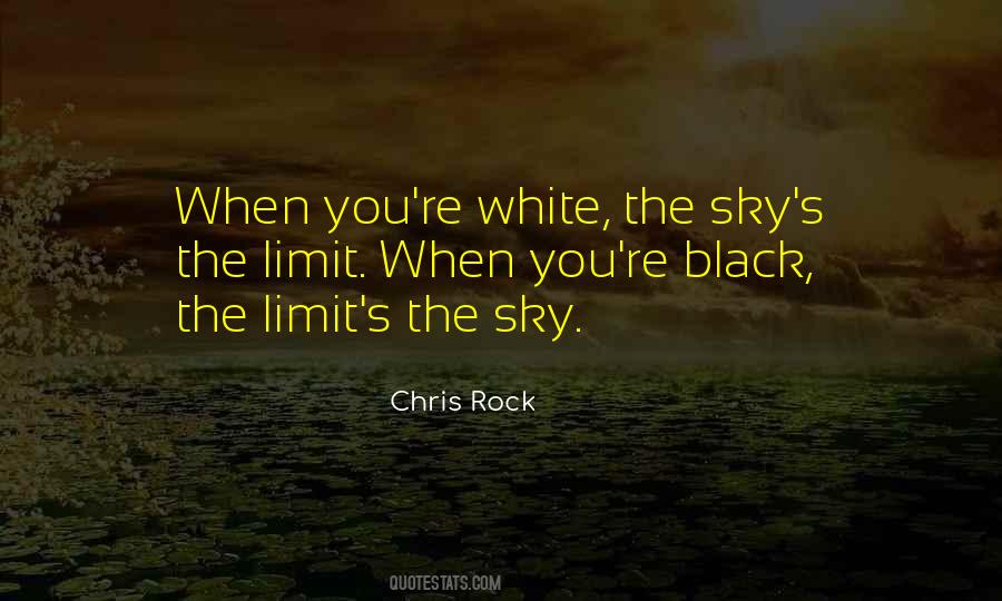 When Sky Is The Limit Quotes #63162