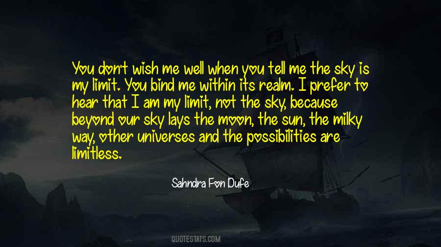 When Sky Is The Limit Quotes #971100