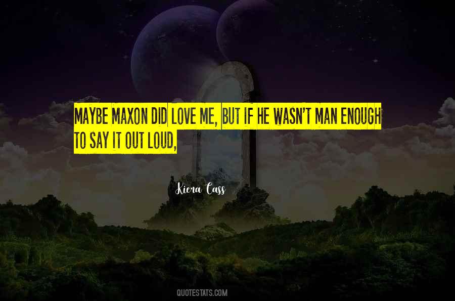 Say It Out Loud Quotes #1130573