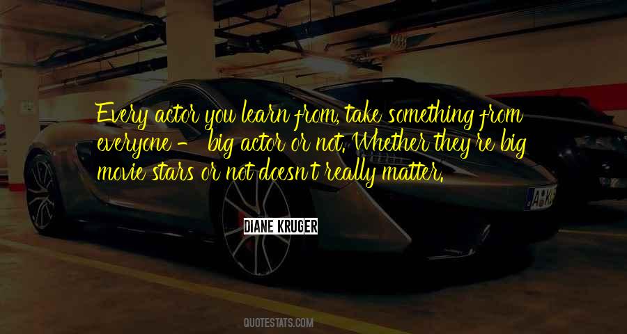 You Can Learn Something From Everyone Quotes #325126