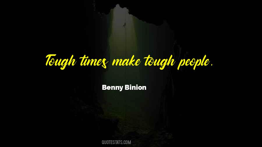 Times Tough Quotes #739303
