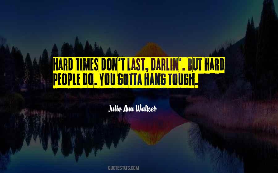 Times Tough Quotes #93089