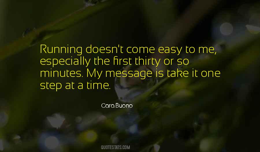 Take It One Step At A Time Quotes #319201